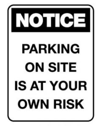 Picture of Notice Sign - Park On Site At Own Risk - 600 x 450mm Poly