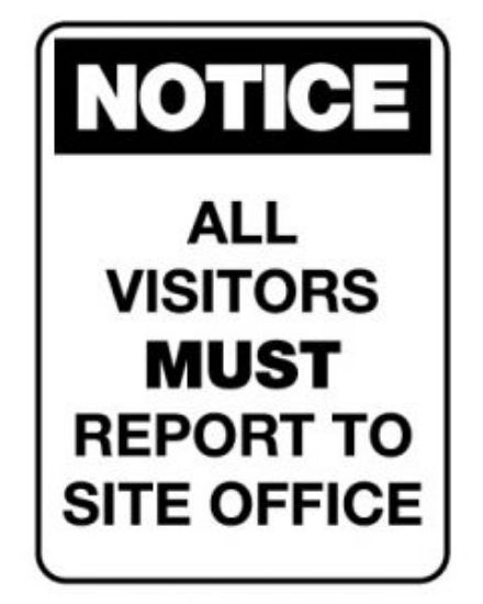 Picture of Notice Sign - All Visitors must report to site office - 600 x 450mmm Coreflute