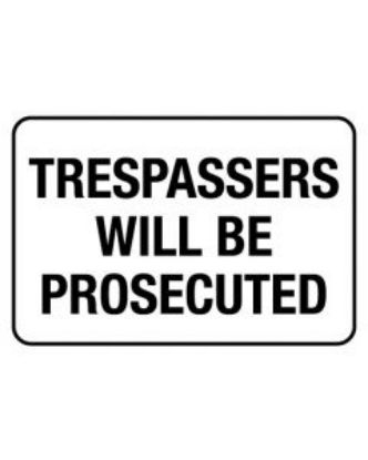 Picture of Information Sign - Trespassers Will Be Prosecuted 600 x 450mm Poly