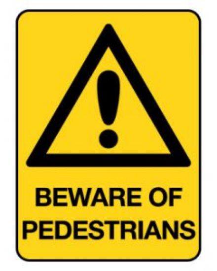 Picture of Beware Of Pedestrians Warning Sign - Metal 600 x 450 mm