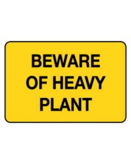 Picture of Warning Sign - Beware Of Heavy Plant 600 x 450 mm Poly