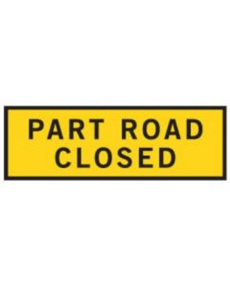 Picture of Boxed Edge Road Sign - PART ROAD CLOSED 1800 x 600 mm
