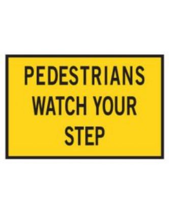 Picture of Boxed Edge Sign - Pedestrians Watch 900 x 600mm