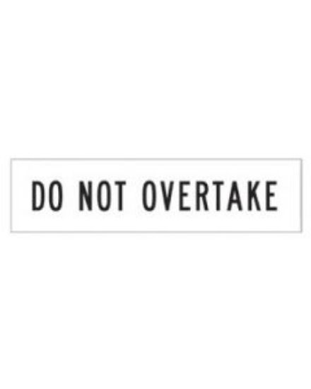 Picture of Do Not Overtake Coreflute sign 1200 x 300mm