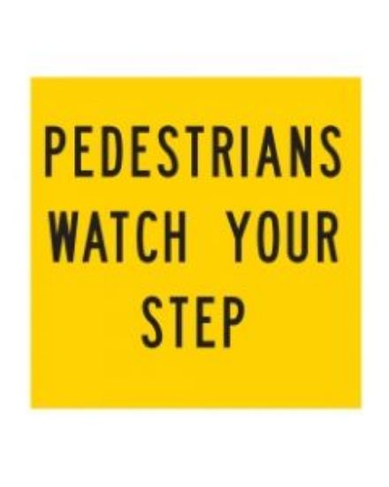 Picture of Pedestrians Watch Your Step | 600 x 600 mm MMS sign (WA only)